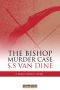 [Philo Vance 04] • The Bishop Murder Case